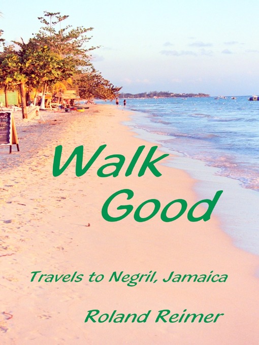 Title details for Walk Good by Roland Reimer - Available